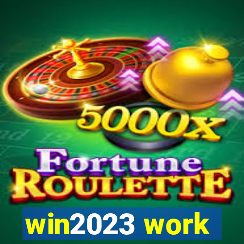 win2023 work